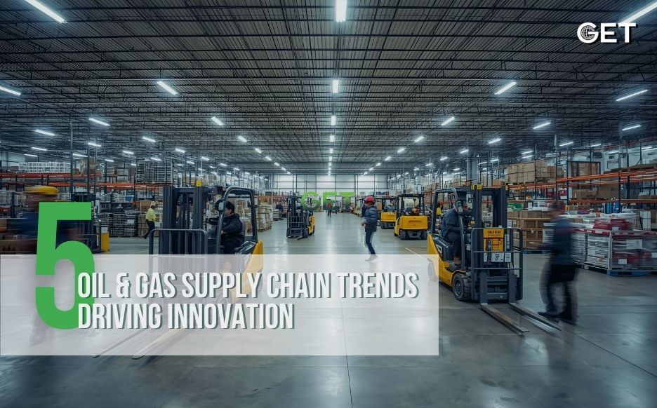 supply chain trends in oil and gas