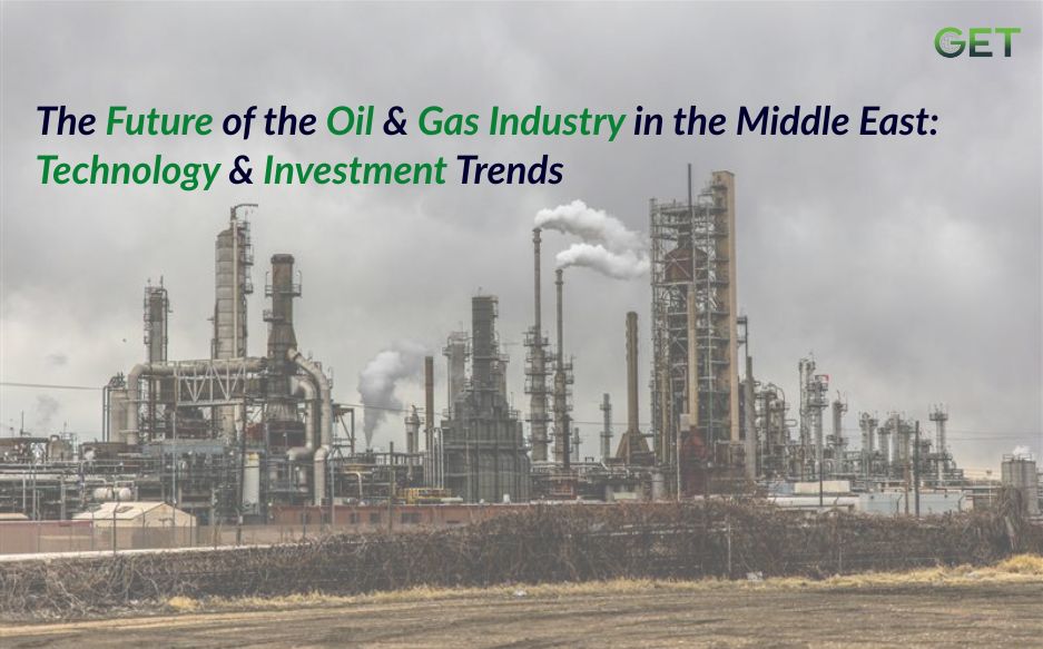 Future of the Oil & Gas Industry in the Middle East