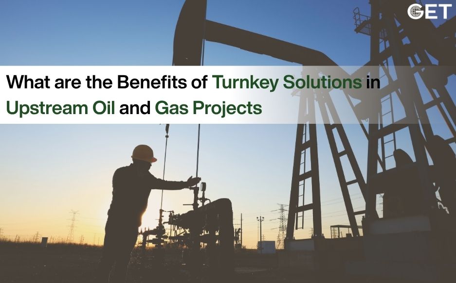 Turnkey solution in upstream oil and gas